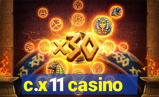 c.x11 casino